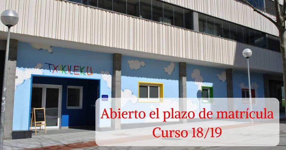 Txikileku escuela infantil abierto plazo matrículas curso 2018-2019
