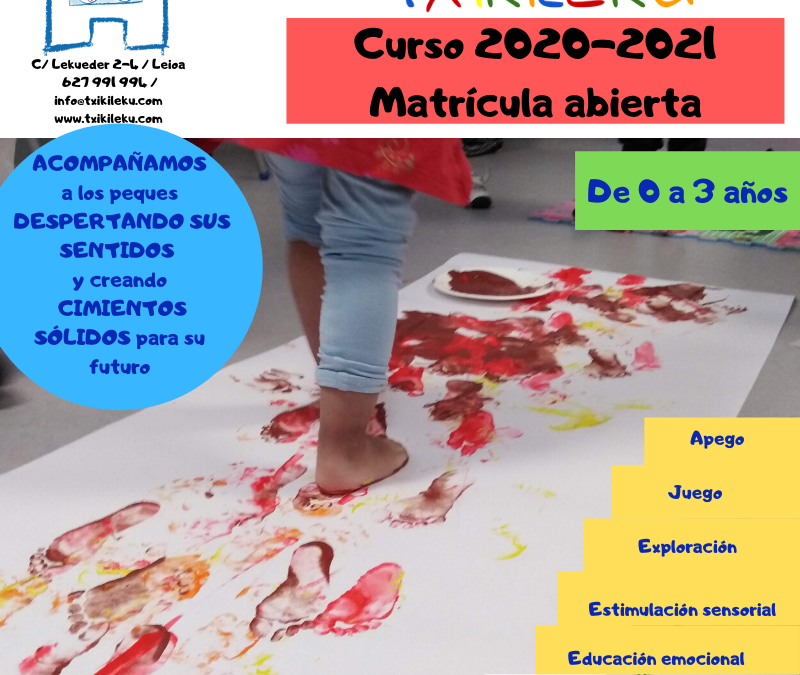 TXIKILEKU - MATRÍCULA ABIERTA - CURSO 2020-2021 - ESCUELA INFANTIL