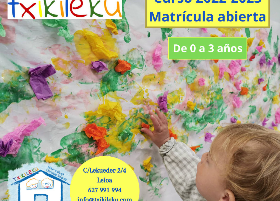 Txikileku – matrícula abierta curso 2022-2023