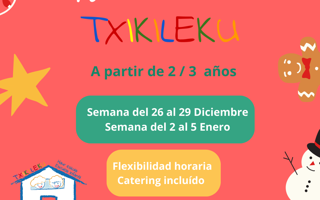 Navidad en Txikileku - vacaciones escolares