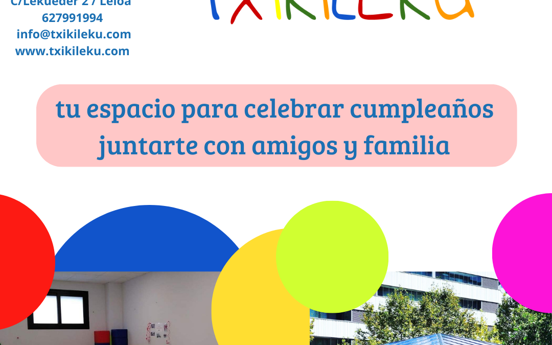 Txikileku espacio para celebración cumples